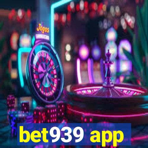 bet939 app